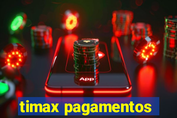 timax pagamentos